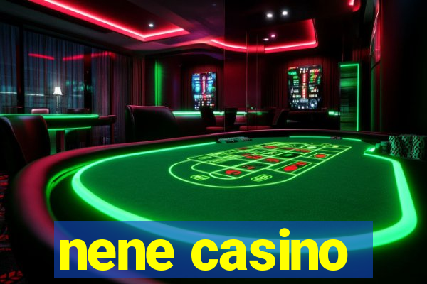 nene casino
